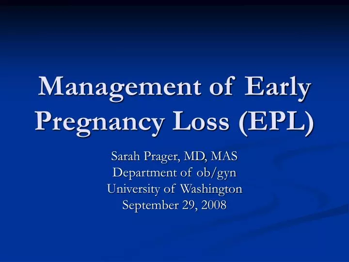 management of early pregnancy loss epl
