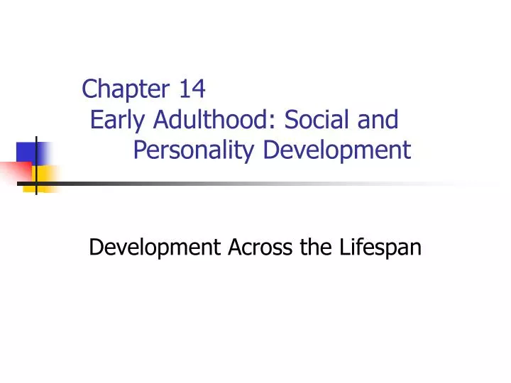 chapter 14 early adulthood social and personality development