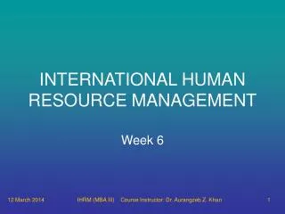 INTERNATIONAL HUMAN RESOURCE MANAGEMENT