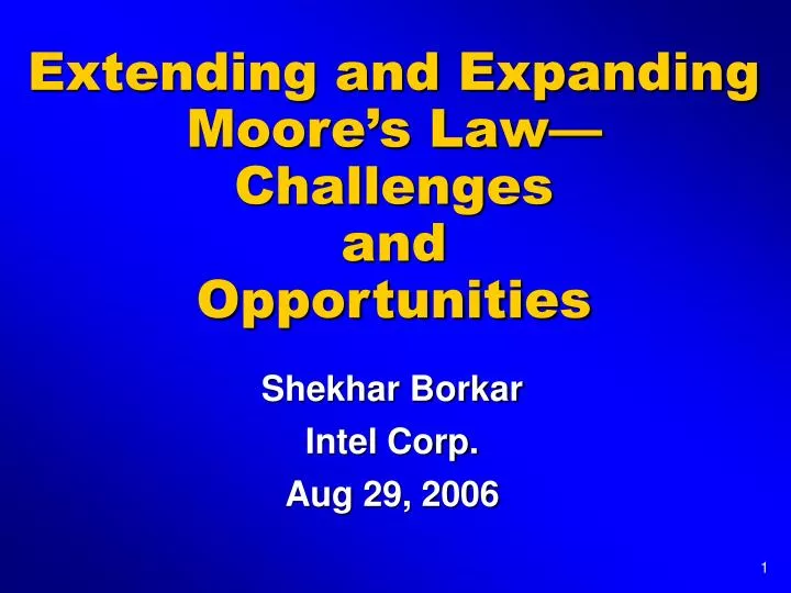 extending and expanding moore s law challenges and opportunities
