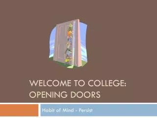 Welcome To College: Opening Doors