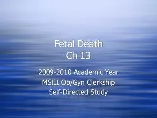Fetal Death Ch 13