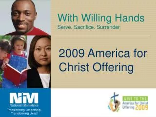 With Willing Hands Serve. Sacrifice. Surrender