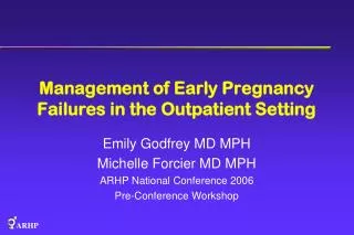 Management of Early Pregnancy Failures in the Outpatient Setting