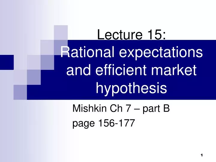 lecture 15 rational expectations and efficient market hypothesis