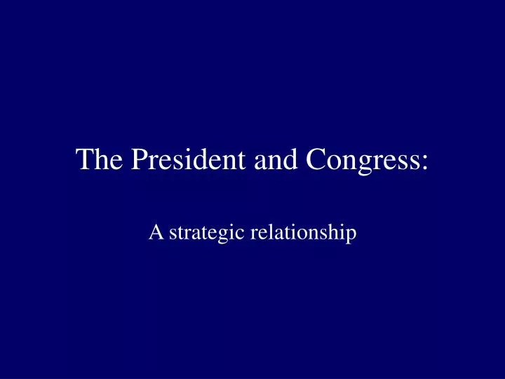 the president and congress