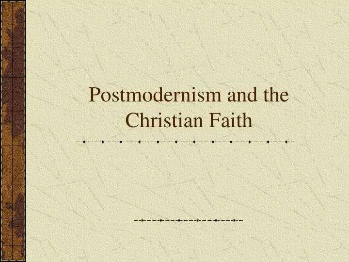 postmodernism and the christian faith