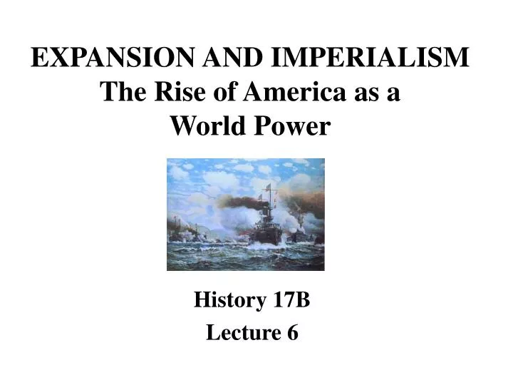 expansion and imperialism the rise of america as a world power
