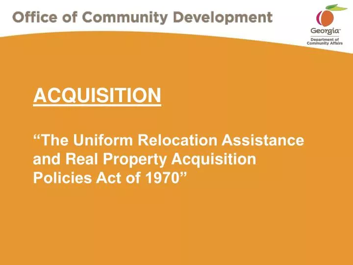 acquisition the uniform relocation assistance and real property acquisition policies act of 1970