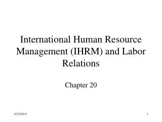 International Human Resource Management (IHRM) and Labor Relations