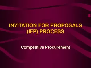 INVITATION FOR PROPOSALS (IFP) PROCESS