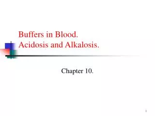 Buffers in Blood. Acidosis and Alkalosis.