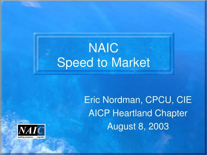 naic speed to market