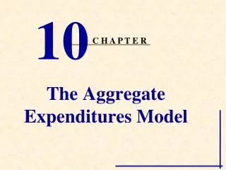 The Aggregate Expenditures Model