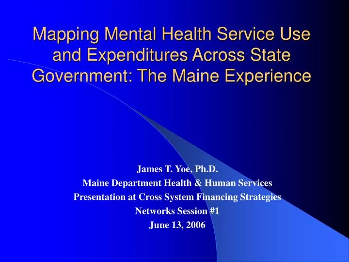 mapping mental health service use and expenditures across state government the maine experience