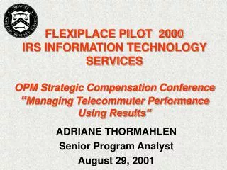 ADRIANE THORMAHLEN Senior Program Analyst August 29, 2001