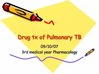 Drug tx of Pulmonary TB
