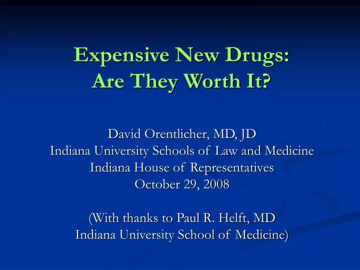 expensive new drugs are they worth it