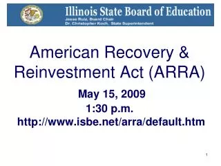 American Recovery &amp; Reinvestment Act (ARRA) May 15, 2009 1:30 p.m. isbe/arra/default.htm