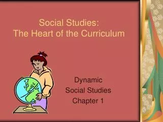 Social Studies: The Heart of the Curriculum