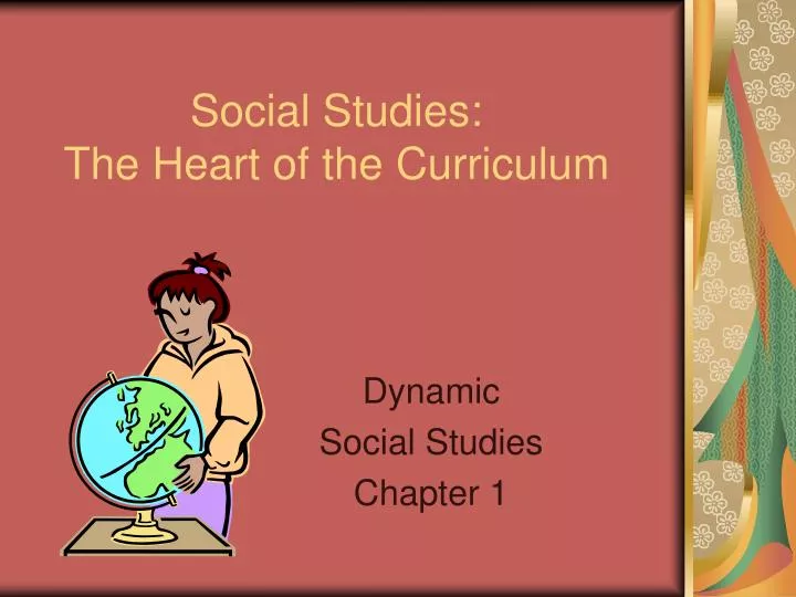 social studies the heart of the curriculum