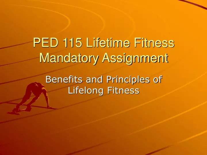 ped 115 lifetime fitness mandatory assignment