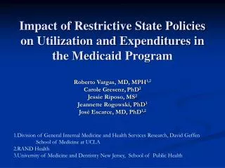 Impact of Restrictive State Policies on Utilization and Expenditures in the Medicaid Program