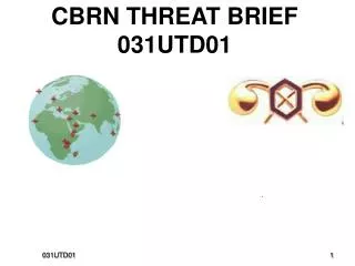 CBRN THREAT BRIEF 031UTD01