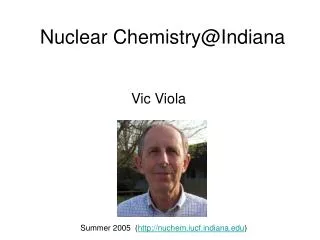 Nuclear Chemistry@Indiana