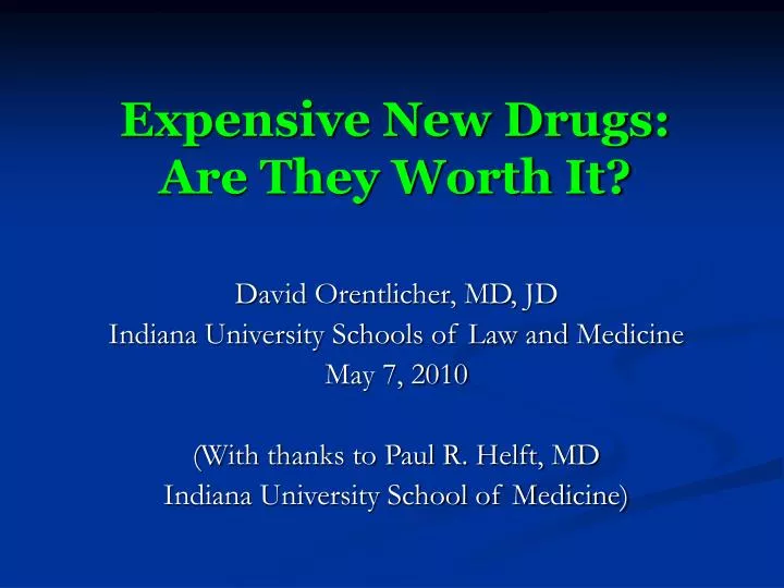 expensive new drugs are they worth it