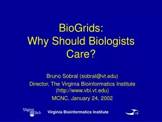 BioGrids: Why Should Biologists Care?