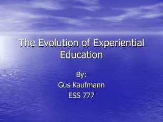 The Evolution of Experiential Education