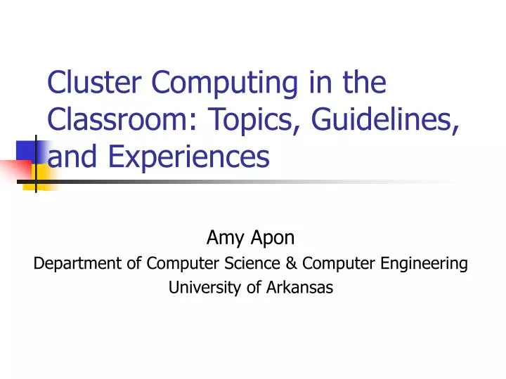 cluster computing in the classroom topics guidelines and experiences