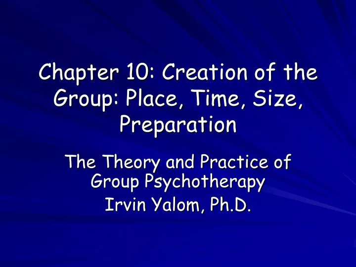 chapter 10 creation of the group place time size preparation