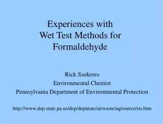 Experiences with Wet Test Methods for Formaldehyde