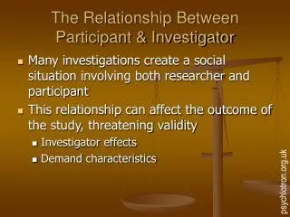The Relationship Between Participant &amp; Investigator