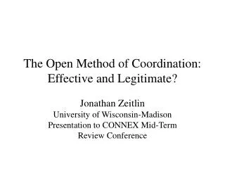 The Open Method of Coordination: Effective and Legitimate?