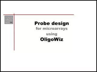 Probe design for microarrays using OligoWiz