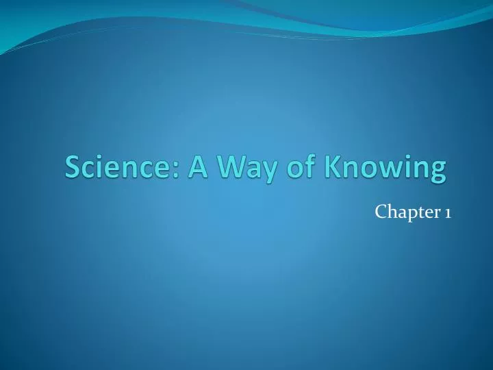 science a way of knowing