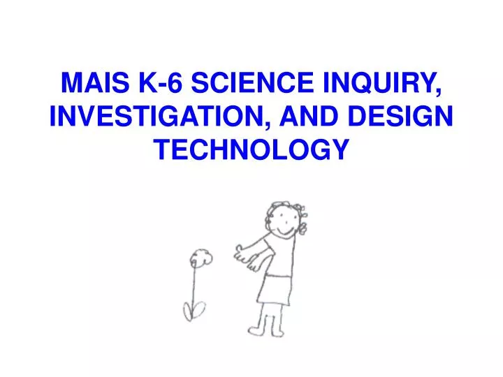 mais k 6 science inquiry investigation and design technology