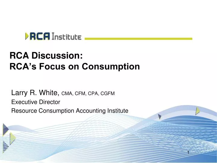 rca discussion rca s focus on consumption