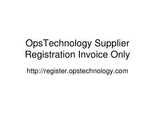 OpsTechnology Supplier Registration Invoice Only