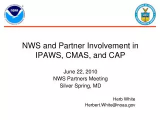 NWS and Partner Involvement in IPAWS, CMAS, and CAP