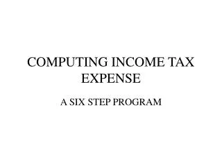 COMPUTING INCOME TAX EXPENSE