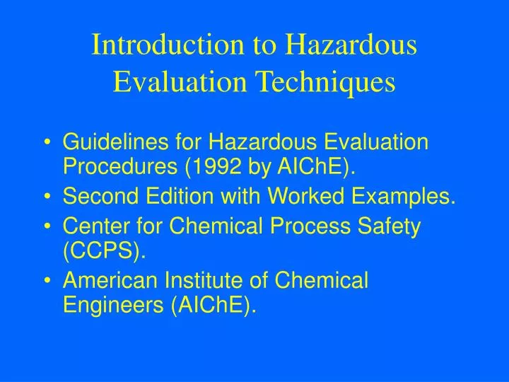 introduction to hazardous evaluation techniques