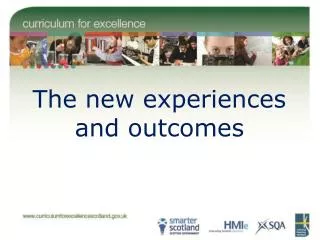 The new experiences and outcomes
