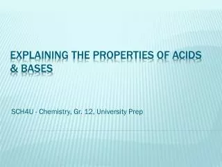 Explaining the Properties of Acids &amp; Bases