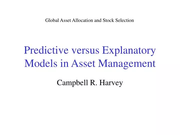 predictive versus explanatory models in asset management