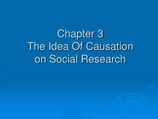 Chapter 3 The Idea Of Causation on Social Research