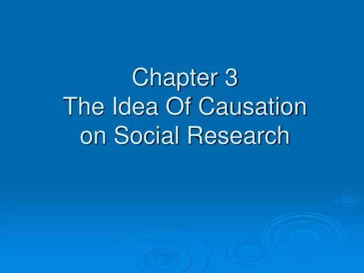 chapter 3 the idea of causation on social research